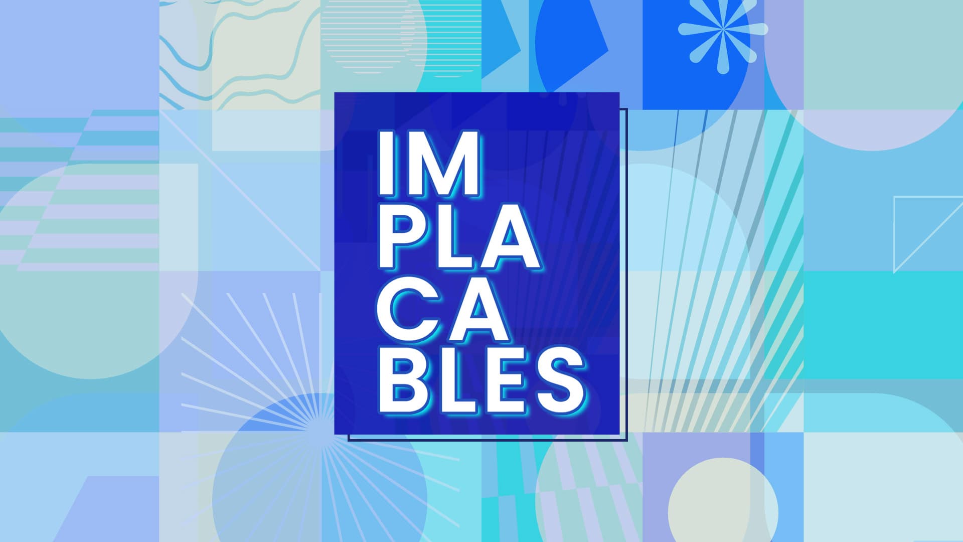 Implacables